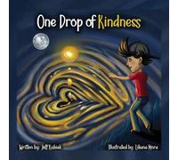 Jeff Kubiak One Drop of Kindness (Tascabile)