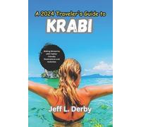 Jeff L Derby A 2024 Traveler's Guide to Krabi (Tascabile)