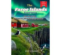 Jeff L Derby The Faroe Islands Experience (Tascabile)