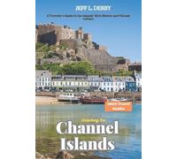 Jeff L Derby Unlocking the Channel Islands 2025 (Tascabile)