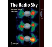 Jeff Lashley The Radio Sky and How to Observe It (Tascabile)