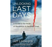 Jeff Lasseigne Unlocking the Last Days - A Guide to the Book of Rev (Tascabile)