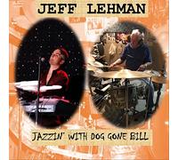 Jeff Lehman - Jazzin' with Dog Gone Bill