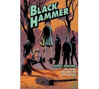 Jeff Lemire Black Hammer Volume 1: Secret Origins (Tascabile)
