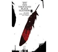 Jeff Lemire Bone Orchard Mythos: Ten Thousand Black Feathers (Copertina rigida)