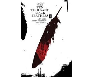 Jeff Lemire Bone Orchard Mythos: Ten Thousand Black Feathers (Copertina rigida)