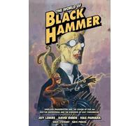 Jeff Lemire David Rubin Max Fi The World of Black Hammer Omnibus Vol (Tascabile)
