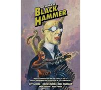 Jeff Lemire Dean Ormston Davi The World of Black Hammer Libra (Copertina rigida)