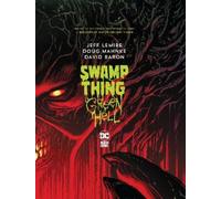 Jeff Lemire Doug Mahnke Swamp Thing: Green Hell (Copertina rigida)