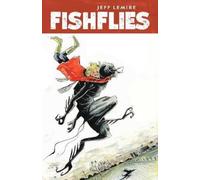 Jeff Lemire Fishflies (Copertina rigida) Fishflies