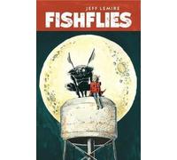 Jeff Lemire Fishflies (Tascabile)