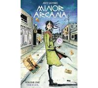 Jeff Lemire Lemire, Jeff Jeff Lemire Minor Arcana Vol. 1 (Tascabile)