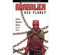 Jeff Lemire Tate Br Barbalien: Red PlanetFrom the World of Black H (Tascabile)