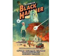 Jeff Lemire Tate Brombal Gabriel Her The World of Black Hammer Omni (Tascabile)