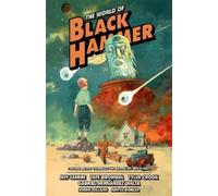 Jeff Lemire Tate Brombal Gabriel Her The World of Black Hammer Omni (Tascabile)