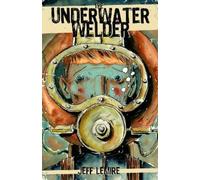 Jeff Lemire The Underwater Welder (Tascabile)
