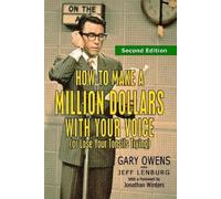 Jeff Lenburg Ga How to Make a Million Dollars With Your Voice (Or Lo (Tascabile)