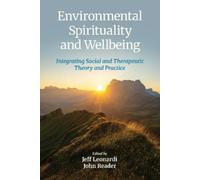 Jeff Leonardi Environmental Spirituality and Wellbeing (Tascabile)