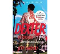 Jeff Lindsay Dexter by Design (Tascabile) Dexter Series