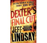 Jeff Lindsay Dexter's Final Cut (Tascabile) DEXTER