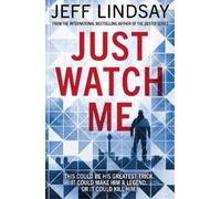 Jeff Lindsay Just Watch Me (Tascabile)