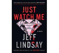 Jeff Lindsay Just Watch Me (Tascabile) Riley Wolfe Novel