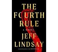 Jeff Lindsay The Fourth Rule (Copertina rigida) Riley Wolfe Novel