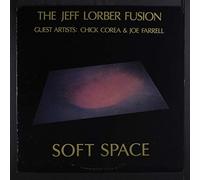 JEFF LORBER FUSION - soft space LP