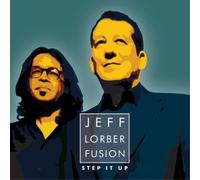 Jeff Lorber Fusion Step It Up (CD) Album