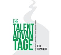 Jeff Lupinacci The Talent Advantage (Copertina rigida)