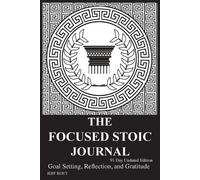 Jeff M Rout The Focused Stoic Journal 91 Day Undated Edition (Tascabile)