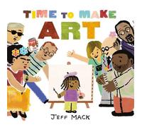 Jeff Mack Time to Make Art (Copertina rigida)