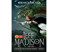 Jeff Madison and the Curse of Drakwood Forest