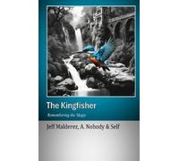 Jeff Malderez A Nobody Self The Kingfisher (Copertina rigida)