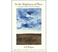 Jeff Malpas In the Brightness of Place (Copertina rigida)