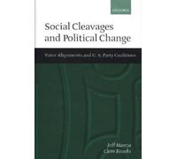 Jeff Manza Clem Brooks Social Cleavages and Political Change (Copertina rigida)