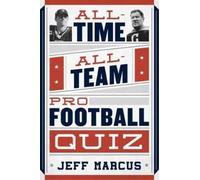 Jeff Marcus All-Time, All-Team Pro Football Quiz (Tascabile)