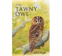Jeff Martin The Tawny Owl (Tascabile) Poyser Monographs