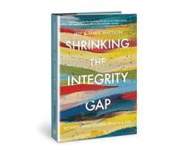 Jeff Mattson Shrinking the Integrity Gap (Copertina rigida)