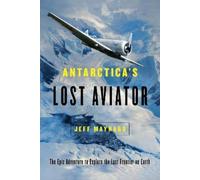 Jeff Maynard Antarctica's Lost Aviator (Copertina rigida)