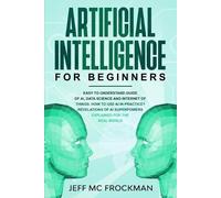 Jeff MC Frockman Artificial Intelligence for Beginners (Tascabile)