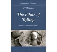 Jeff McMahan The Ethics of Killing (Copertina rigida) Oxford Ethics Series