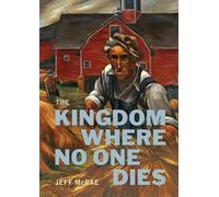 Jeff McRae The Kingdom Where No One Dies (Tascabile)