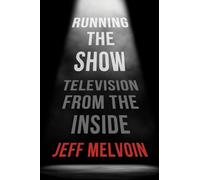 Jeff Melvoin Running the Show (Tascabile)