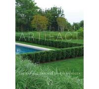 Jeff Mendoza Artifact: The Art and Gardens of Jeff Mendoza (Copertina rigida)