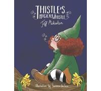 Jeff Michaelson Francesca Da Sacco Thistle's Magical Whistle (Book)