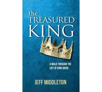 Jeff Middleton The Treasured King: A Walk Through the Life of King D (Tascabile)