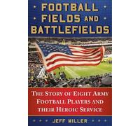 Jeff Miller Football Fields and Battlefields (Copertina rigida)