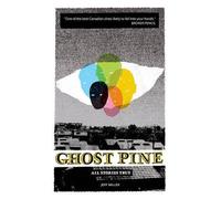 Jeff Miller Ghost Pine: All Stories True (Tascabile)