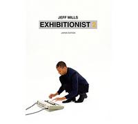 Jeff Mills - Exhibitionist 2 (Japan Edition) [2DVD+CD]
